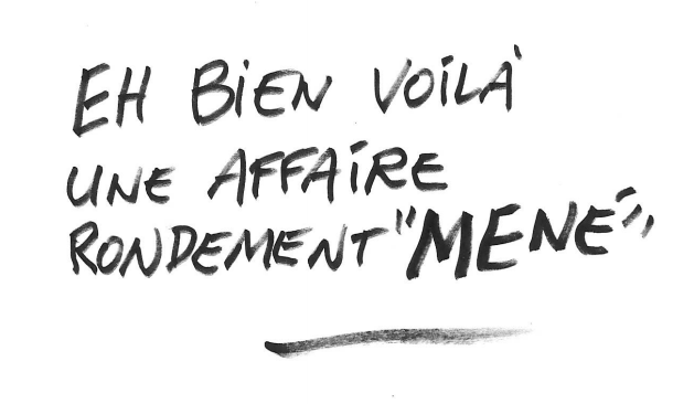 une affaire rondement Men